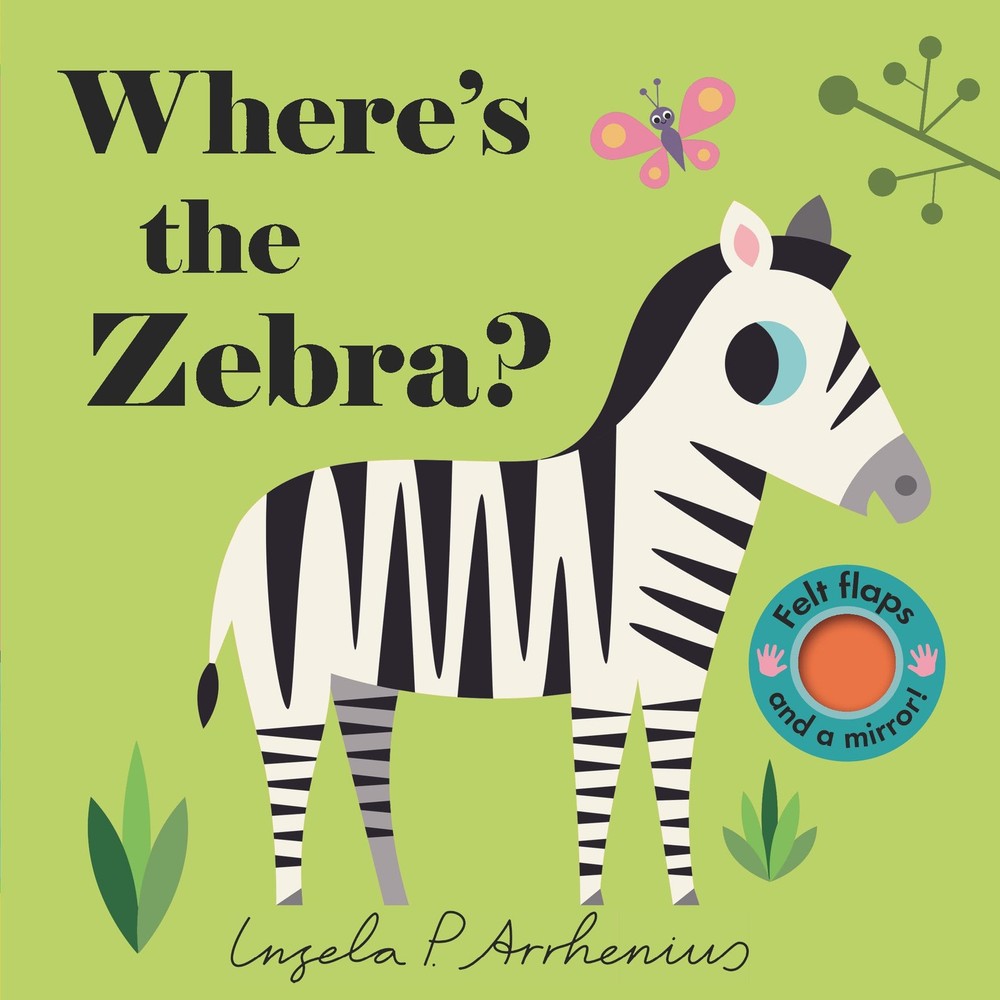 Where's the Zebra?: (An Interactive, Sensory Lift-the-Flap Book with Felt Fl...