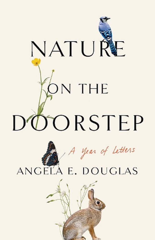 Nature on the Doorstep: A Year of Letters by Angela E. Douglas Paperback English Edition