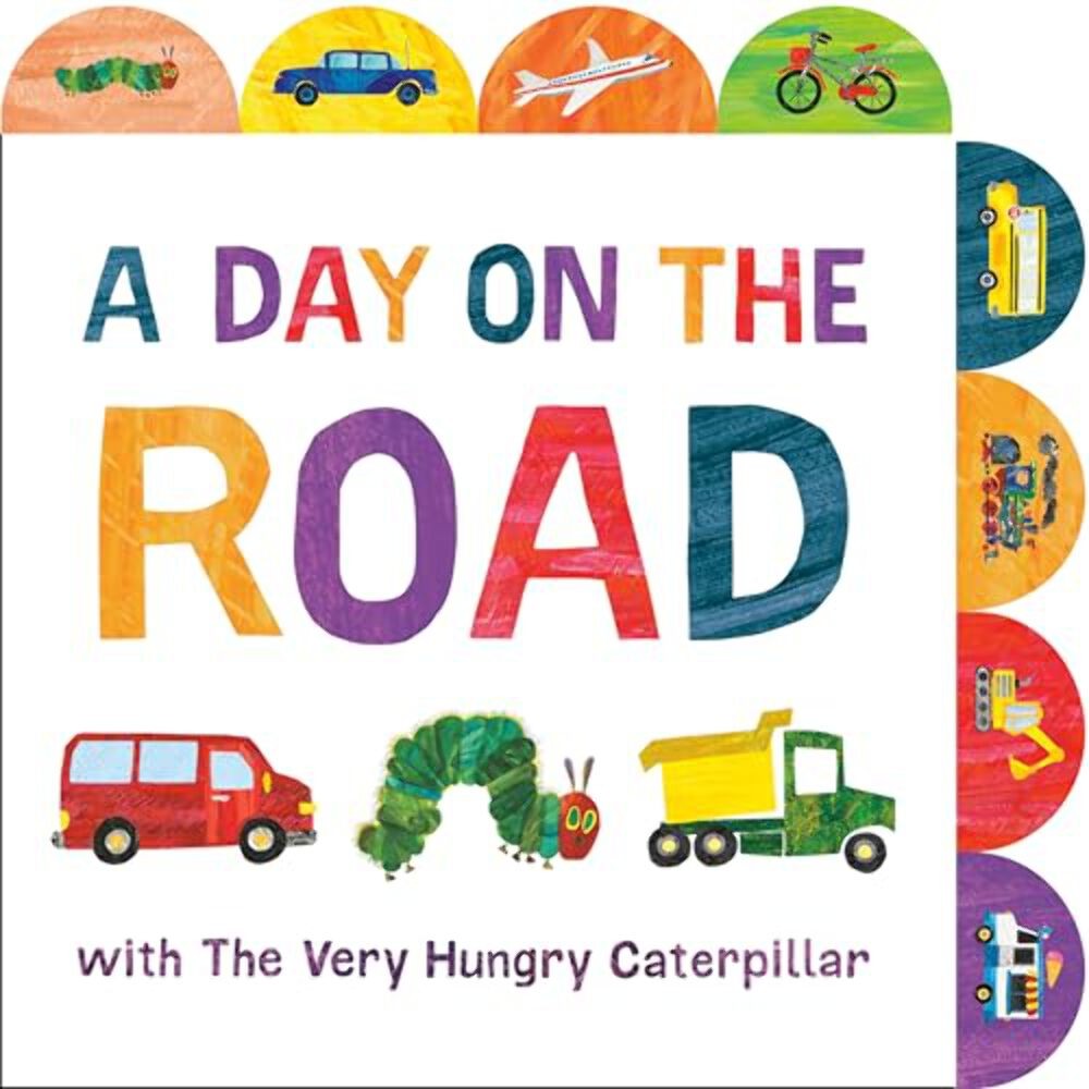 A Day on the Road with the Very Hungry Caterpillar: A Tabbed Board Book - Board