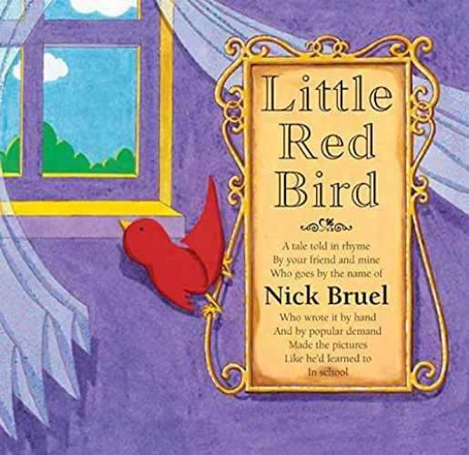 Little Red Bird: A Tale Told in Rhyme - Hardcover, by Bruel Nick - Acceptable j