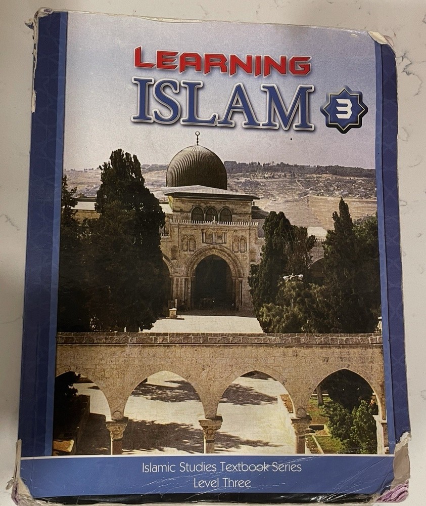 Learning Islam 3 Islamic Studies Textbook Series Level Three, Textbook