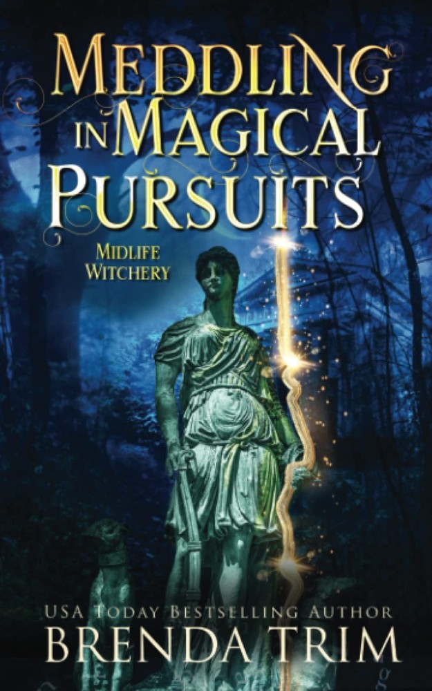 Meddling in Magical Pursuits: Paranormal Women's Fiction (Midlife Witchery)