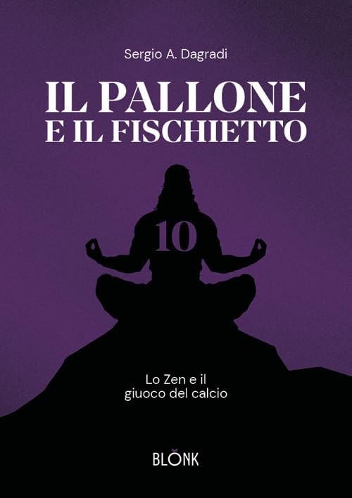 Alfredo Sergio D Il pallone e il fischietto. Lo zen e il giuoco del  (Paperback)Another great item from Rarewaves USA | Free delivery!