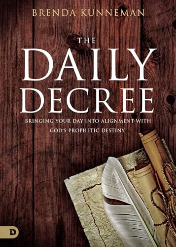 The Daily Decree: Bringing Your Day..., Kunneman, Brend