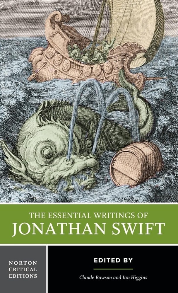 The Essential Writings of Jonathan Swift: Authoritative Texts, Contexts, Cri...