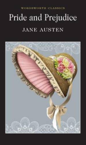 Pride & Prejudice (Wordsworth Classics) - Paperback By Jane Austen - ACCEPTABLE
