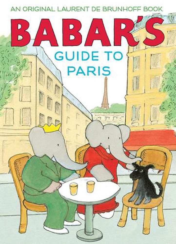 Babar's Guide to Paris by Laurent De Brunhoff (English) Hardcover Book
