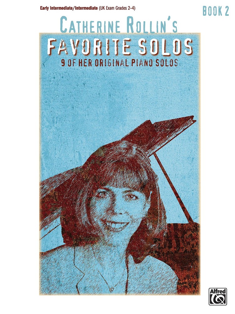 Catherine Rollin's Favorite Solos, Bk 2: 9 of Her Original Piano Solos by Rollin