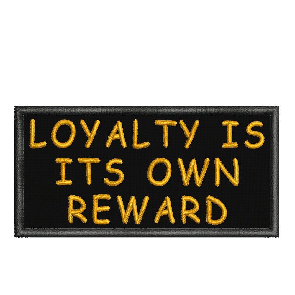 Loyalty Is Its Own Reward Patch 4