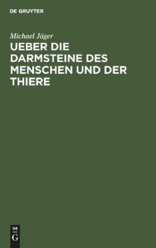 Michael Jäger Ueber Die Darmsteine Des Menschen Und Der Thiere (Hardback)Another great item from Rarewaves USA | Free delivery!