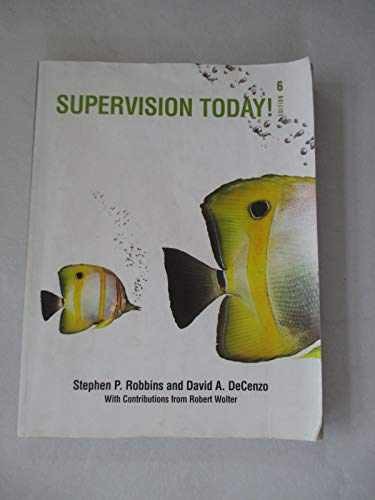 Supervision Today! - Paperback, by Robbins Stephen P.; Decenzo David - Very Good