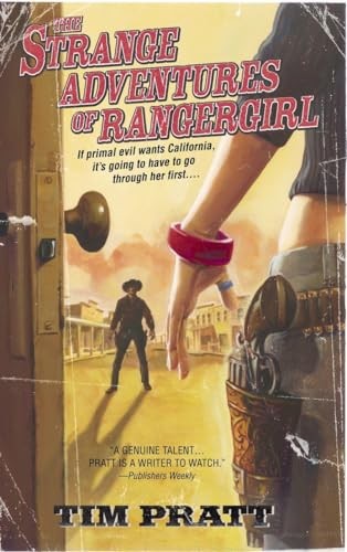 The Strange Adventures of Rangergirl - Paperback By Pratt, Tim - VERY GOOD