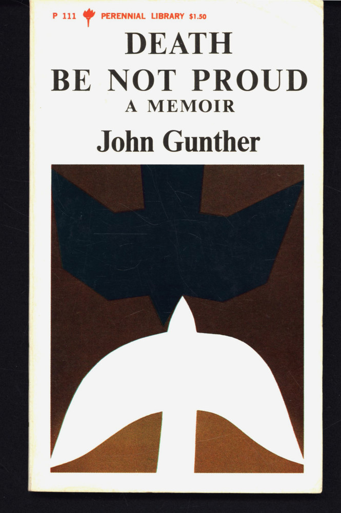 John Gunthere Death Be Not Proud A Memoir 1965 Perennial Paperback