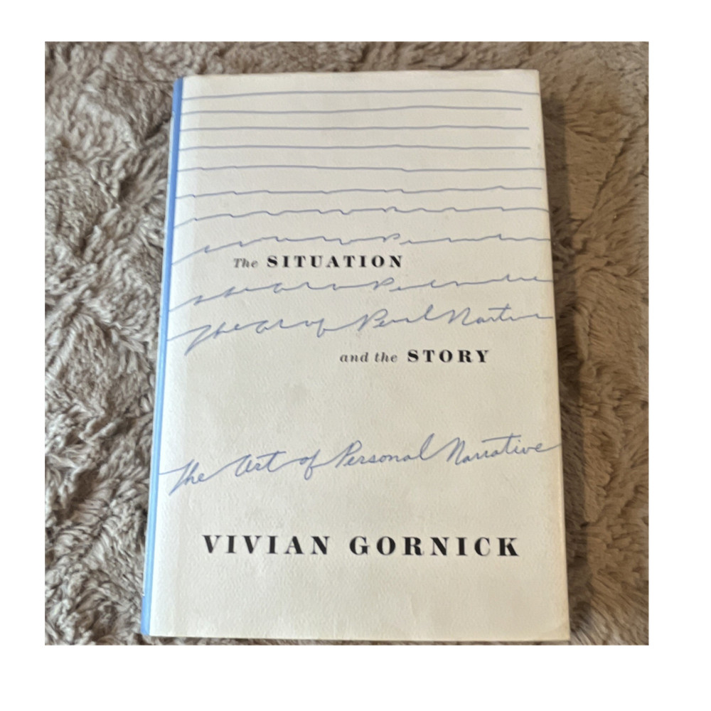 Farrar, Straus and Giroux The Situation and the Story by Vivian Gornick, Hardco…