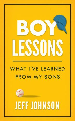 Boy Lessons: What I've Learned from My Sons, Like New Used, Free shipping in ...