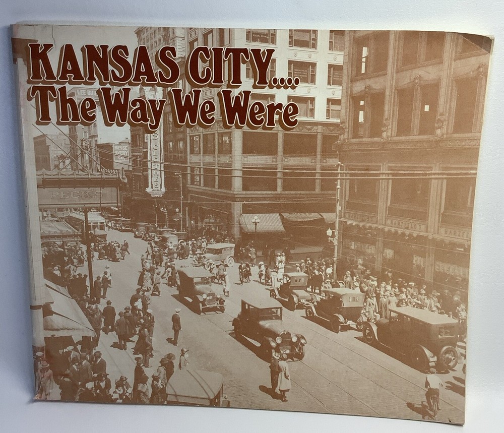 Kansas City... The Way We Were by Jack C. Cox 1981 - Kansas City History Photos