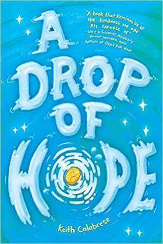 A Drop of Hope - Mass Market Paperback By Keith Calabrese - GOOD