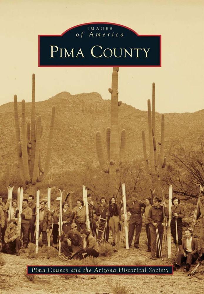 NEW Arcadia Publishing Pima County, AZ 9780738595313 Images of America Trade Pap
