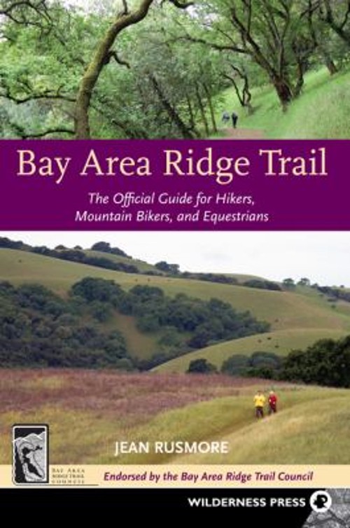 Bay Area Ridge Trail : The Official Guide for Hikers, Mountain Bi