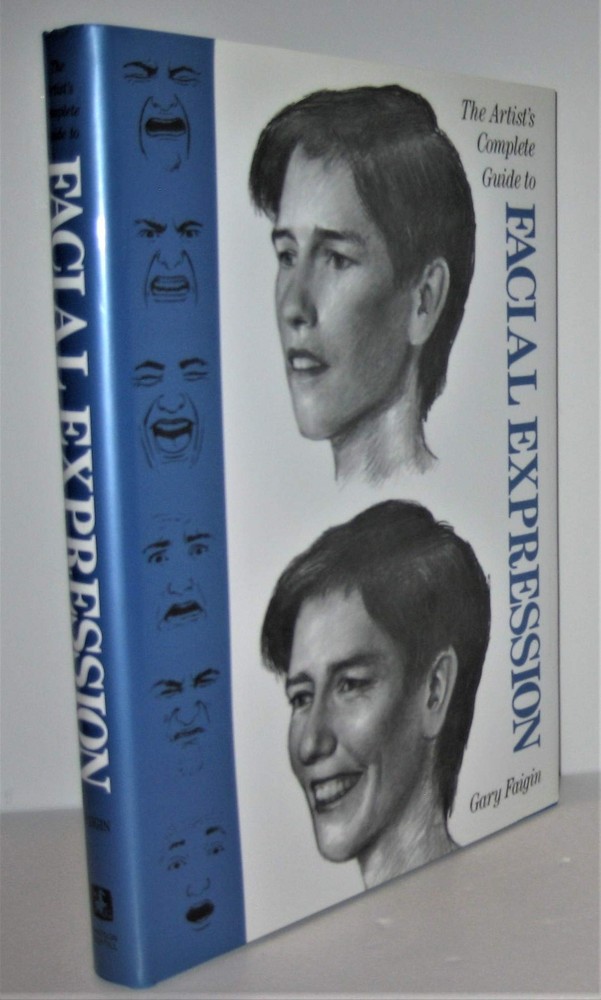 The Artist's Complete Guide to Facial Expression