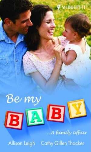 Be My Baby - Paperback, by Adrianne; Thacker Cathy Gillen Lee - Acceptable
