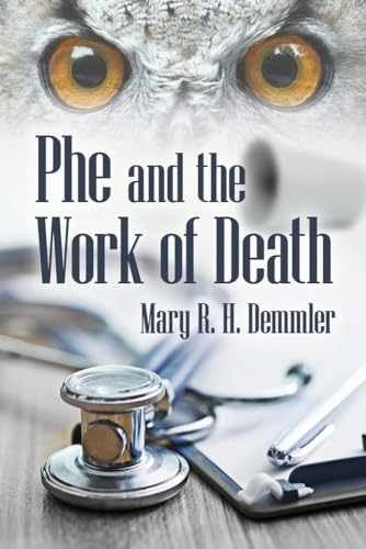 Phe and the Work of Death - Paperback, by R. H. Demmler Mary - Very Good