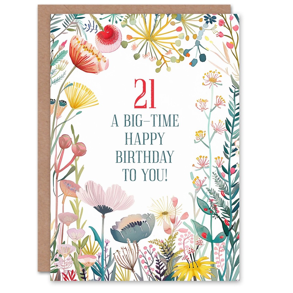 Greeting Card 21 Year Old Big Time Milestone Floral Flowers Birthday