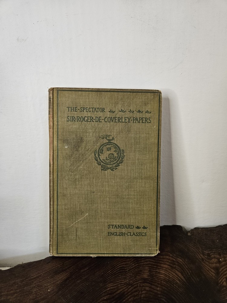 Sir Roger de Coverley Papers from the Spectator, The by Addison & Steele 1901 HC