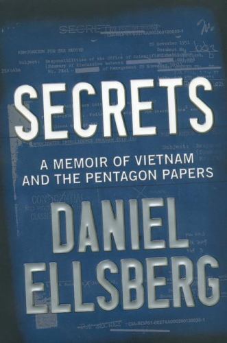 Secrets: A Memoir of Vietnam and the Pentagon Papers by Ellsberg, Daniel, Very G
