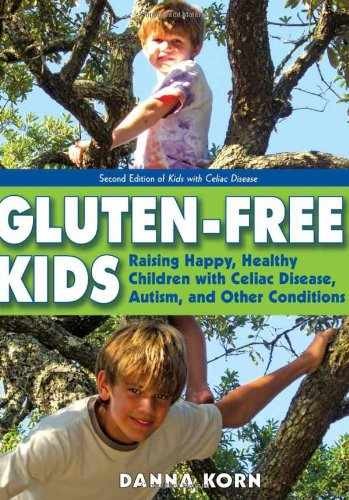 Gluten-Free Kids: Raising Happy, Healthy - Paperback, by Korn Danna - Very Good