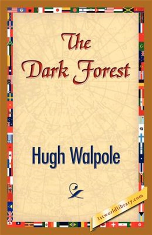 Dark Forest, Paperback by Walpole, Hugh, Brand New, Free shipping in the US