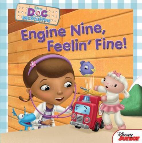 Doc McStuffins Engine Nine, Feelin' Fine! - Paperback - GOOD