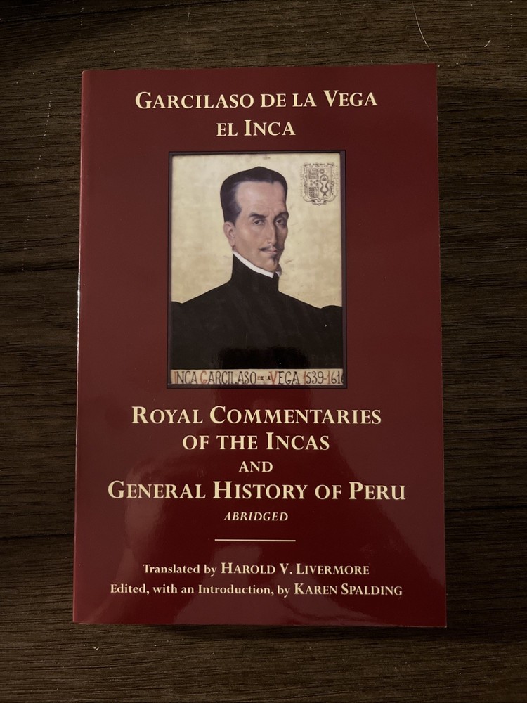 Hackett Classics Ser.: Royal Commentaries of the Incas and General History of...