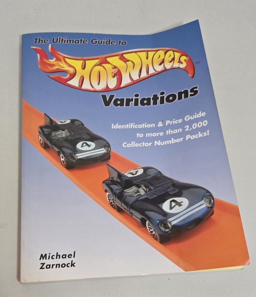 The Ultimate Guide to Hot Wheels Variations : Identification and Price Guide...