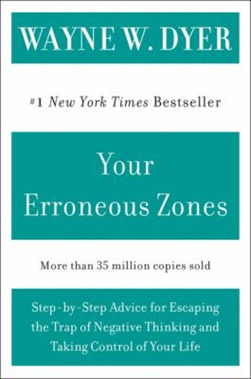 Your Erroneous Zones : Step-by-Step Advice for Escaping the TrapFree US Delivery | ISBN:0060919760
