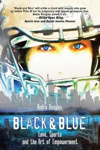 Black & Blue: Love, Sports and the Art - Paperback, by Douglas Andra - Very Good