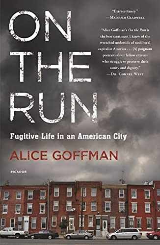 On the Run: Fugitive Life in an - Paperback, by Goffman Alice - Very Good