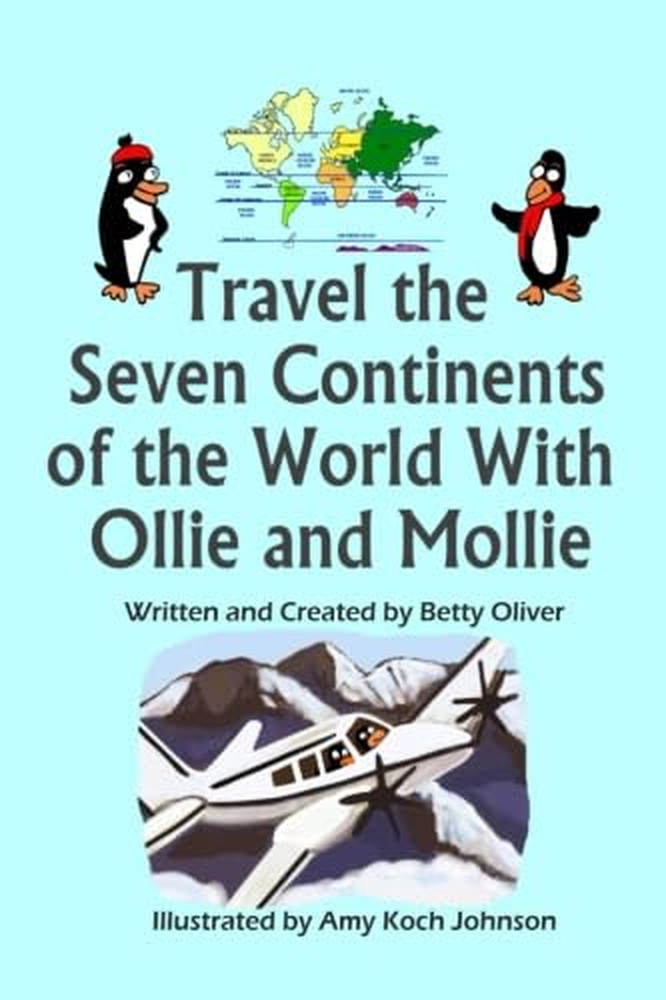 Travel the Seven Continents of the World with Ollie and Mollie (Ollie and Mollie