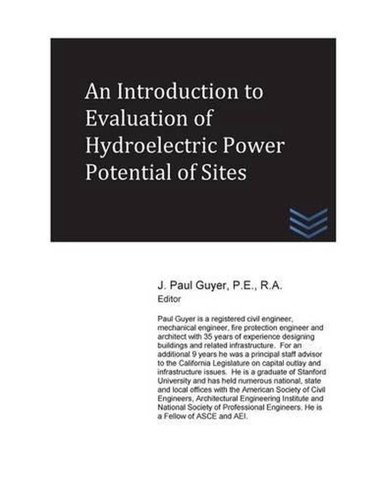 An Introduction to Evaluation of Hydroelectric Power Potential of Sites by J. Pa