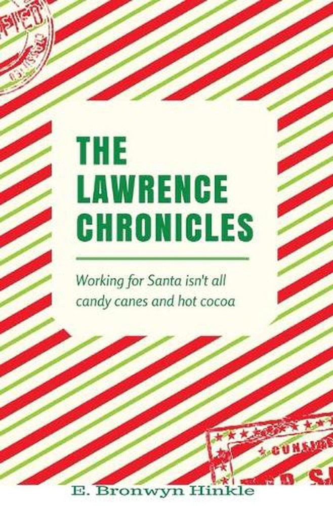 The Lawrence Chronicles by E. Bronwyn Hinkle (English) Paperback Book