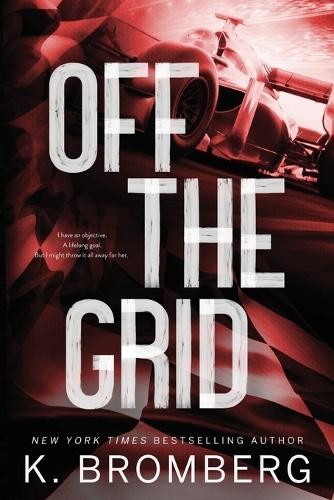 K Bromberg Off the Grid (Alternate Cover) (Paperback) Full ThrottleAnother great item from Rarewaves USA | Free delivery!
