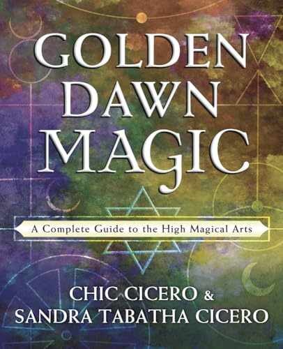 Golden Dawn Magic: A Complete - Paperback, by Cicero Chic; Cicero - Very Good
