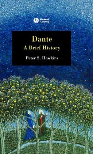 Dante: A Brief History by Peter S Hawkins: Used