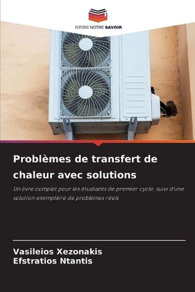 Problmes de transfert de chaleur avec solutions by Vasileios Xezonakis (French)
