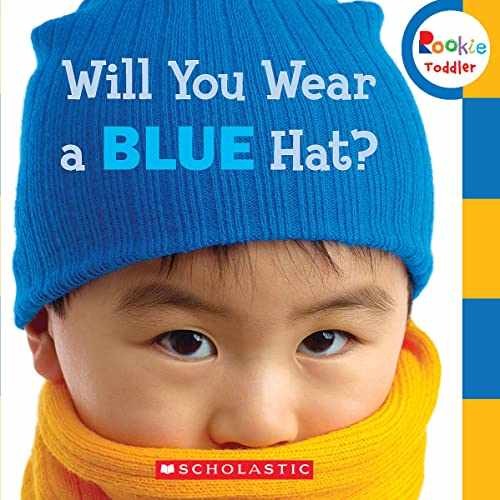 Will You Wear a Blue Hat? (Rookie - Board book, by Scholastic - Very Good