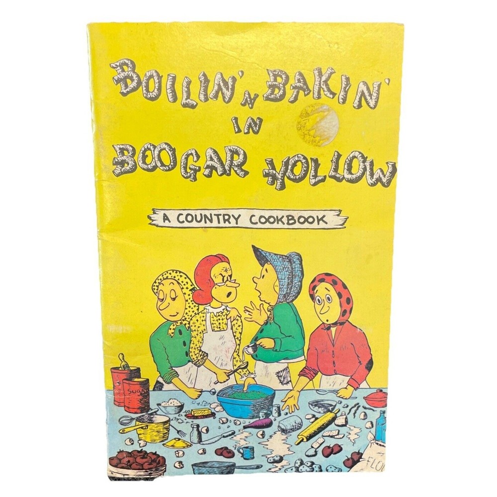 Boilin’ N Bakin’ In Boogar Hollow A Country Cookbook 1971