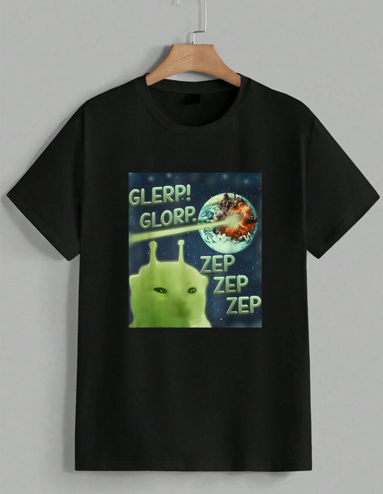 Glerp Glorp Zep Zep Zep Funny T-Shirt Green Alien Cat Meme Space Graphic Unisex