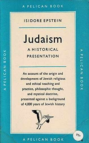 Judaism: A Historical Presentation - Paperback, by Epstein Isidore - Acceptable