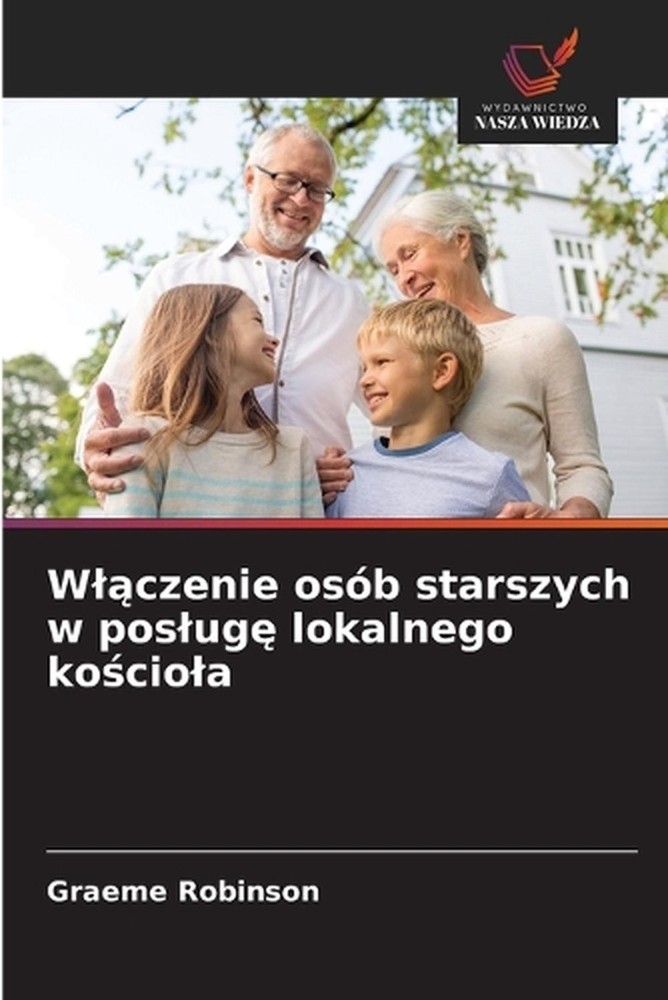 Wlczenie osb starszych w poslug lokalnego kociola by Graeme Robinson (Polish) Pa