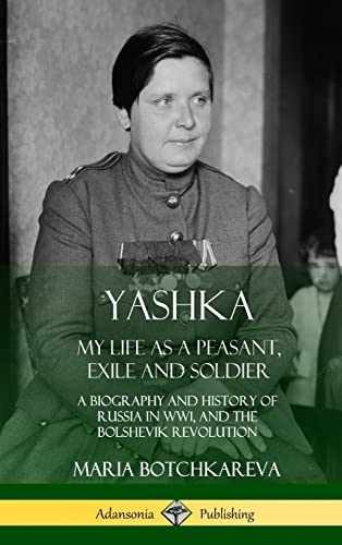 Yashka: My Life as a - Hardcover, by Botchkareva Maria; Levine - Very Good